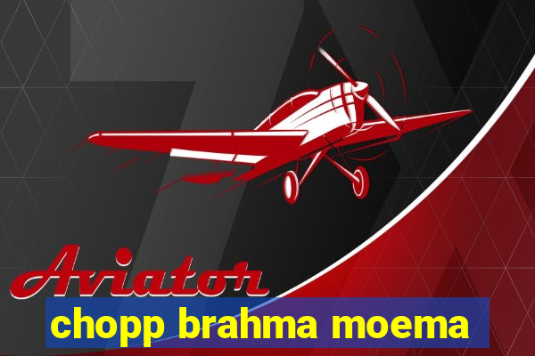 chopp brahma moema